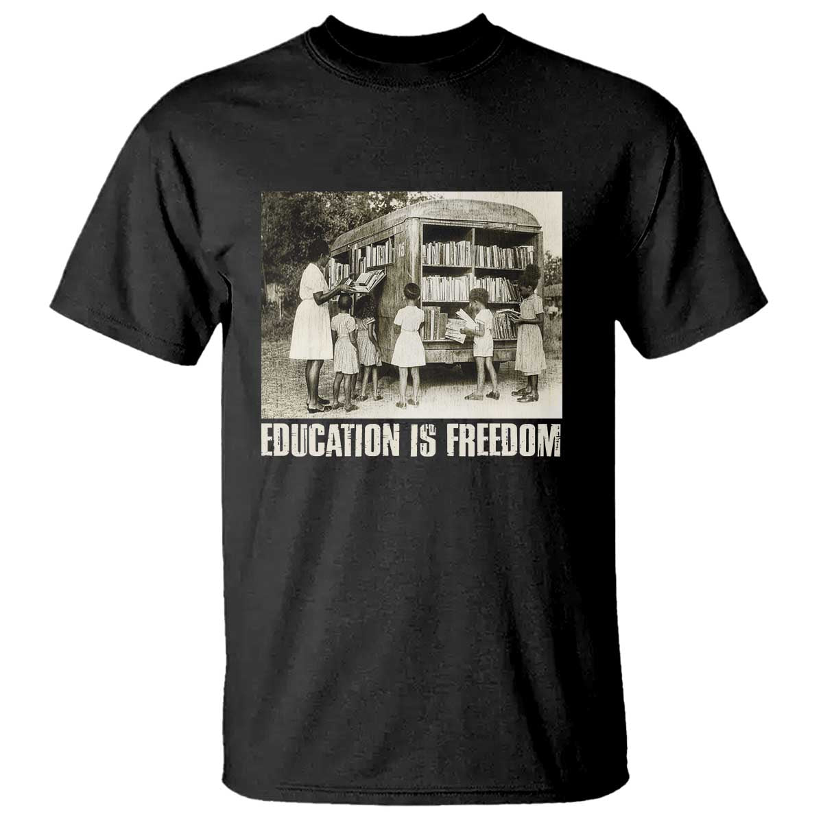 Education Is Freedom T Shirt Black Educator Bookish Black History Month TS09 Black Print Your Wear