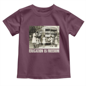 Education Is Freedom Toddler T Shirt Black Educator Bookish Black History Month TS09 Maroon Print Your Wear