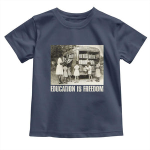 Education Is Freedom Toddler T Shirt Black Educator Bookish Black History Month TS09 Navy Print Your Wear