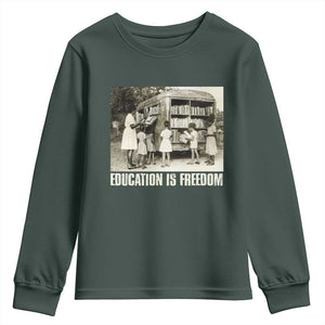 Education Is Freedom Youth Sweatshirt Black Educator Bookish Black History Month TS09 Dark Forest Green Print Your Wear