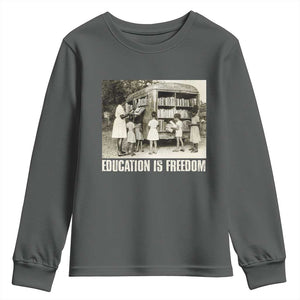 Education Is Freedom Youth Sweatshirt Black Educator Bookish Black History Month TS09 Dark Heather Print Your Wear