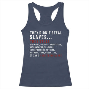 Black History Racerback Tank Top They Didn't Steal Slaves They Stolen And Made Them Slaves TS09 Navy Print Your Wear