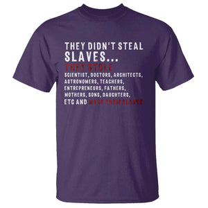 Black History T Shirt They Didn't Steal Slaves They Stolen And Made Them Slaves TS09 Purple Print Your Wear