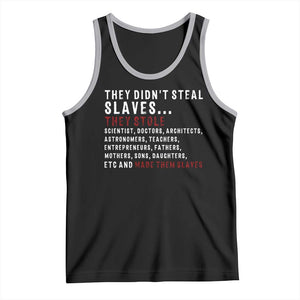 Black History Tank Top They Didn't Steal Slaves They Stolen And Made Them Slaves TS09 Black Athletic Heather Print Your Wear