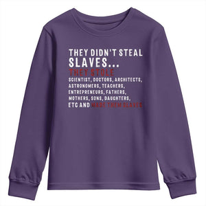 Black History Youth Sweatshirt They Didn't Steal Slaves They Stolen And Made Them Slaves TS09 Purple Print Your Wear