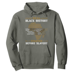 Real Black History Started Before Slavery Hoodie TS09 Military Green Print Your Wear