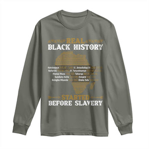 Real Black History Started Before Slavery Long Sleeve Shirt TS09 Military Green Print Your Wear