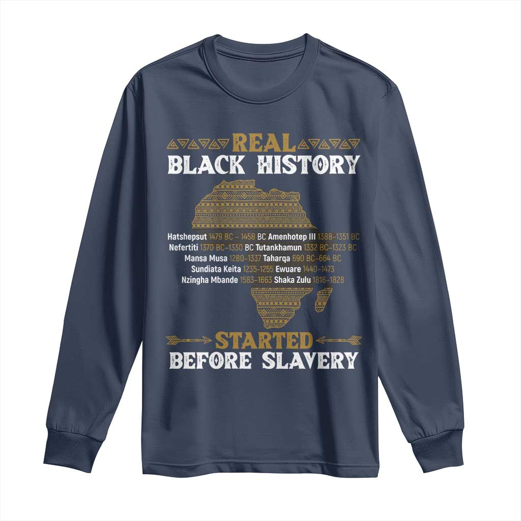 Real Black History Started Before Slavery Long Sleeve Shirt TS09 Navy Print Your Wear