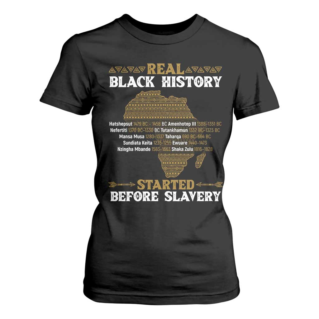 Real Black History Started Before Slavery T Shirt For Women TS09 Black Print Your Wear