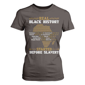 Real Black History Started Before Slavery T Shirt For Women TS09 Dark Chocolate Print Your Wear