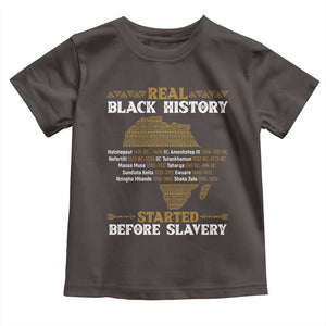 Real Black History Started Before Slavery Toddler T Shirt TS09 Dark Chocolate Print Your Wear