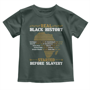 Real Black History Started Before Slavery Toddler T Shirt TS09 Dark Forest Green Print Your Wear