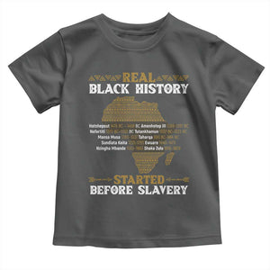 Real Black History Started Before Slavery Toddler T Shirt TS09 Dark Heather Print Your Wear