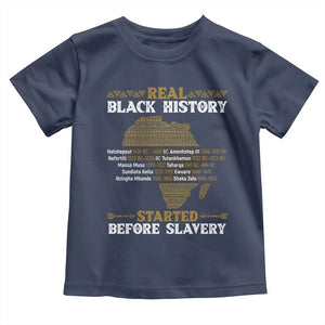 Real Black History Started Before Slavery Toddler T Shirt TS09 Navy Print Your Wear