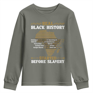 Real Black History Started Before Slavery Youth Sweatshirt TS09 Military Green Print Your Wear