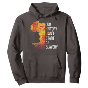 Black History Hoodie Our History Didn't Start At Slavery TS09 Dark Chocolate Print Your Wear