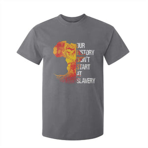 Black History T Shirt For Kid Our History Didn't Start At Slavery TS09 Charcoal Print Your Wear