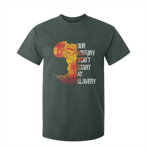 Black History T Shirt For Kid Our History Didn't Start At Slavery TS09 Dark Forest Green Print Your Wear