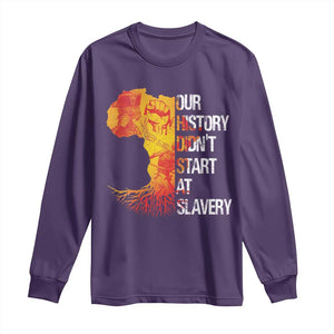 Black History Long Sleeve Shirt Our History Didn't Start At Slavery TS09 Purple Print Your Wear