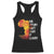 Black History Racerback Tank Top Our History Didn't Start At Slavery TS09 Black Print Your Wear