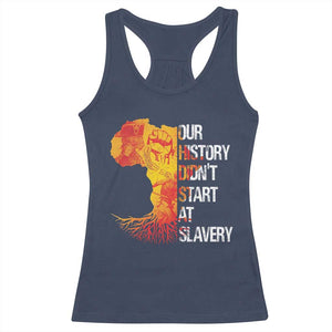 Black History Racerback Tank Top Our History Didn't Start At Slavery TS09 Navy Print Your Wear