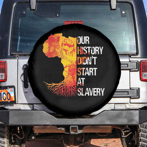 Black History Spare Tire Cover Our History Didn't Start At Slavery TS09 No hole Black Print Your Wear