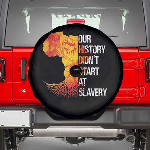 Black History Spare Tire Cover Our History Didn't Start At Slavery TS09 Black Print Your Wear