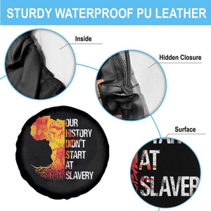 Black History Spare Tire Cover Our History Didn't Start At Slavery TS09 Print Your Wear