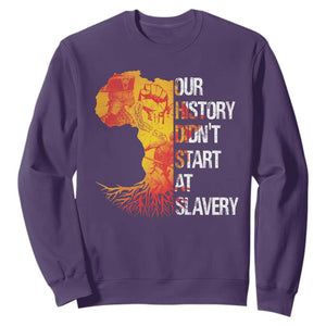 Black History Sweatshirt Our History Didn't Start At Slavery TS09 Purple Print Your Wear