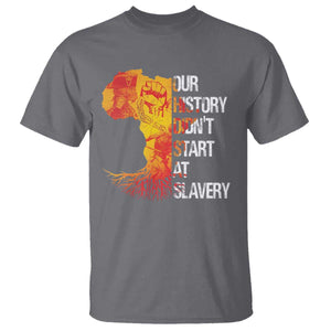 Black History T Shirt Our History Didn't Start At Slavery TS09 Charcoal Print Your Wear