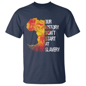 Black History T Shirt Our History Didn't Start At Slavery TS09 Navy Print Your Wear