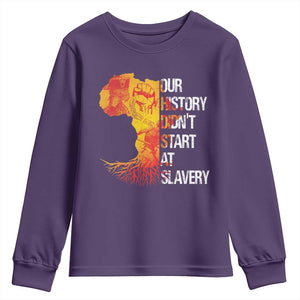 Black History Youth Sweatshirt Our History Didn't Start At Slavery TS09 Purple Print Your Wear