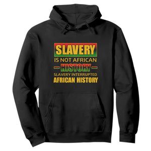 Slavery Is Not African History Hoodie TS09 Black Print Your Wear