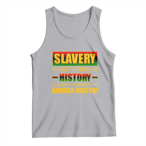 Slavery Is Not African History Tank Top TS09 Athletic Heather Print Your Wear