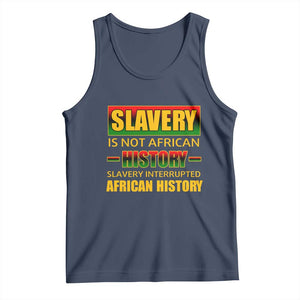 Slavery Is Not African History Tank Top TS09 Navy Print Your Wear