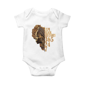 I Am Black History 365 24 7 Baby Onesie TS09 White Print Your Wear