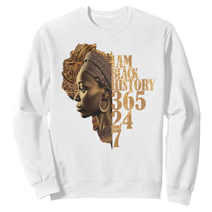 I Am Black History 365 24 7 Sweatshirt TS09 White Print Your Wear