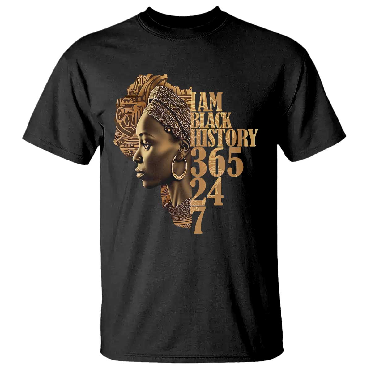 I Am Black History 365 24 7 T Shirt TS09 Black Print Your Wear