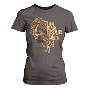 I Am Black History 365 24 7 T Shirt For Women TS09 Dark Chocolate Print Your Wear