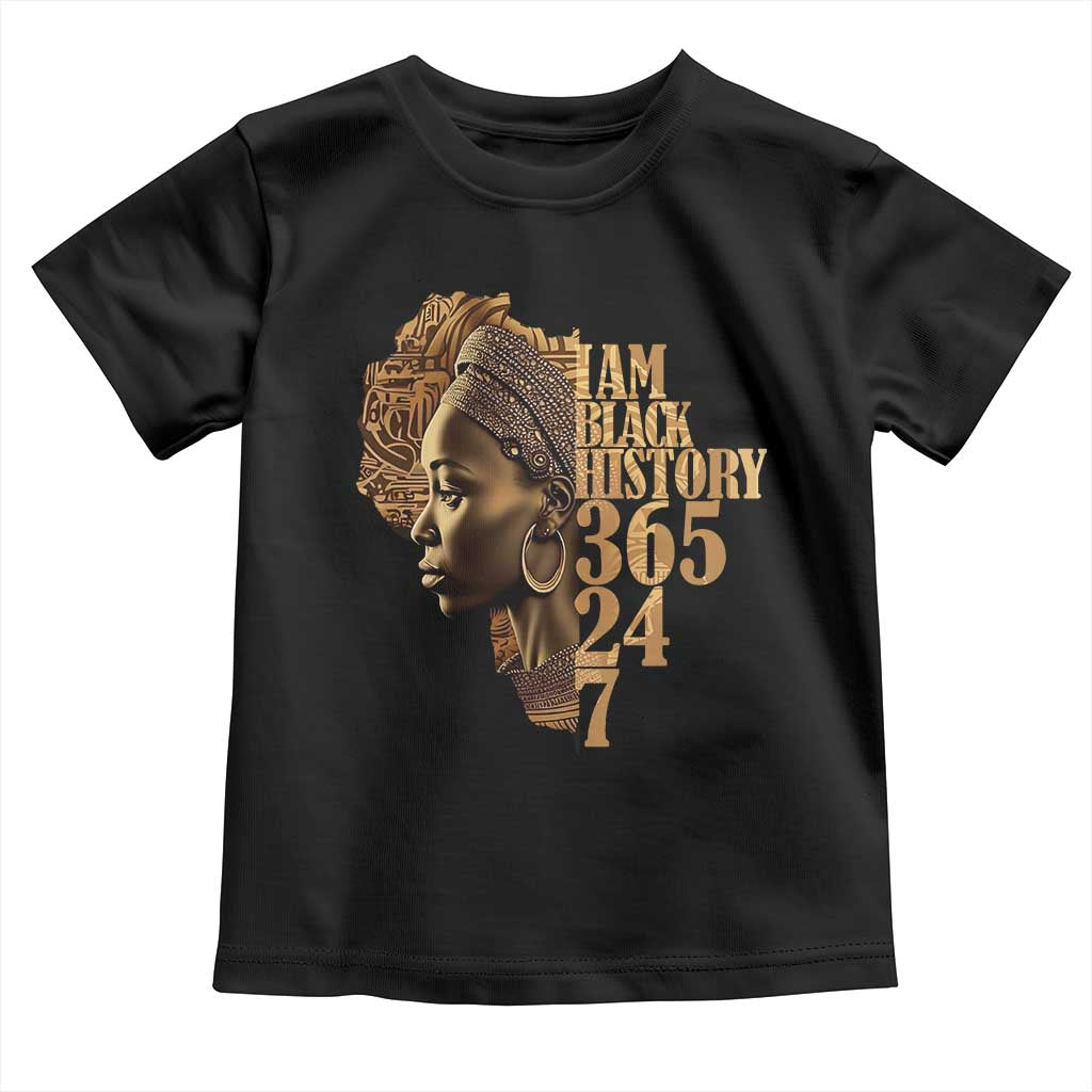 I Am Black History 365 24 7 Toddler T Shirt TS09 Black Print Your Wear