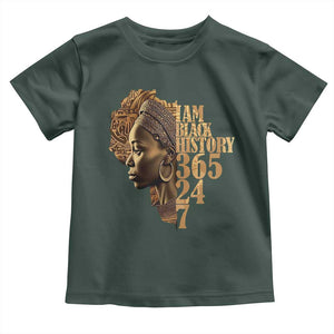 I Am Black History 365 24 7 Toddler T Shirt TS09 Dark Forest Green Print Your Wear