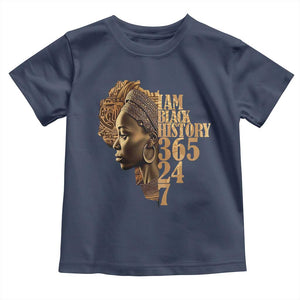 I Am Black History 365 24 7 Toddler T Shirt TS09 Navy Print Your Wear