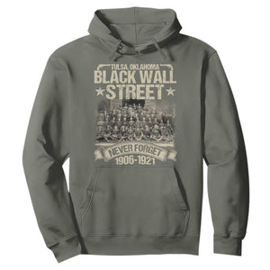 Black Wall Street Hoodie Never Forget 1906 1921 Tulsa Black History TS09 Military Green Print Your Wear