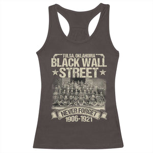 Black Wall Street Racerback Tank Top Never Forget 1906 1921 Tulsa Black History TS09 Dark Chocolate Print Your Wear