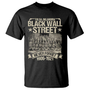 Black Wall Street T Shirt Never Forget 1906 1921 Tulsa Black History TS09 Black Print Your Wear