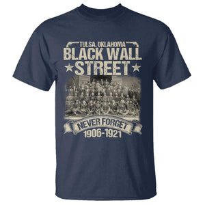 Black Wall Street T Shirt Never Forget 1906 1921 Tulsa Black History TS09 Navy Print Your Wear