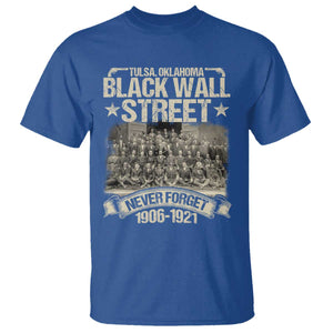 Black Wall Street T Shirt Never Forget 1906 1921 Tulsa Black History TS09 Royal Blue Print Your Wear