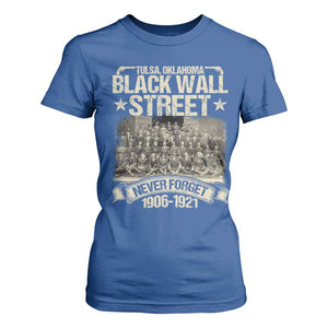 Black Wall Street T Shirt For Women Never Forget 1906 1921 Tulsa Black History TS09 Royal Blue Print Your Wear