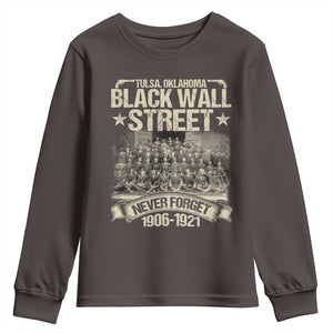 Black Wall Street Youth Sweatshirt Never Forget 1906 1921 Tulsa Black History TS09 Dark Chocolate Print Your Wear