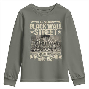 Black Wall Street Youth Sweatshirt Never Forget 1906 1921 Tulsa Black History TS09 Military Green Print Your Wear